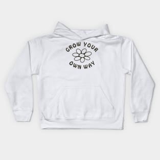 Grow your own way Kids Hoodie